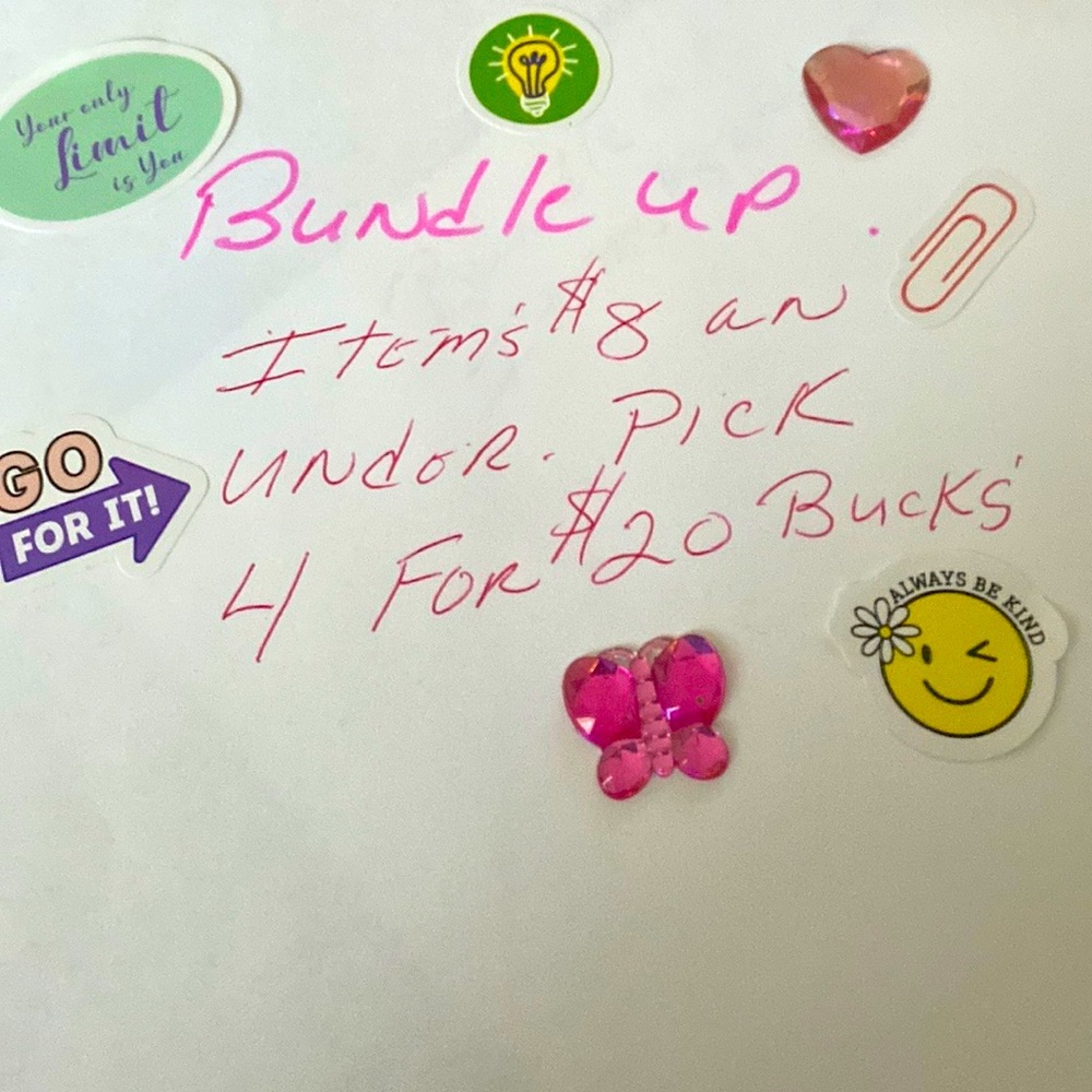 Bundle 4 items $8 or under  for 20 dollars